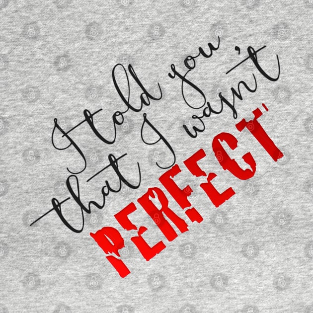 i told you that i wasn't perfect by cahacc